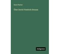 Über David Friedrich Strauss