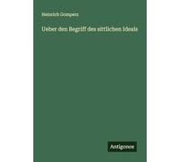 Ueber den Begriff des sittlichen Ideals