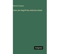Ueber den Begriff des sittlichen Ideals