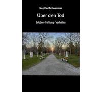 Über den Tod: Erleben - Haltung - Verhalten