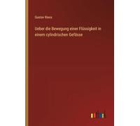 Ueber die Bewegung einer Flüssigkeit in einem cylindrischen Gefässe