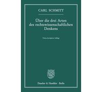 Über die drei Arten des rechtswissenschaftlichen Denkens.: Vierte, korrigierte Auflage.