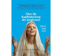 Über die Kopfbedeckung der Jungfrauen: De virginibus velandis