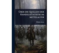 Über die Quellen der Handelsstatistik im Mittelalter