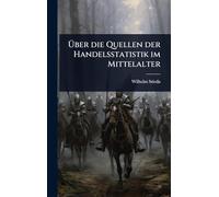 Über die Quellen der Handelsstatistik im Mittelalter