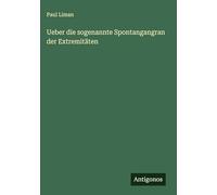 Ueber die sogenannte Spontangangran der Extremitäten