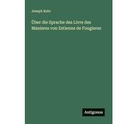Über die Sprache des Livre des Manieres von Estienne de Fougieres