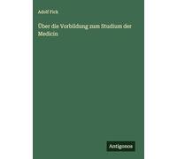 Über die Vorbildung zum Studium der Medicin