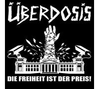Überdosis - Überdosis - Die Freiheit ist der Preis