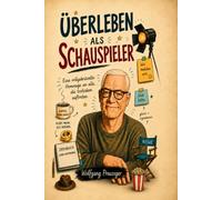Überleben als Schauspieler: Eine vollgekritzelte Hommage an alle, die trotzdem auftreten