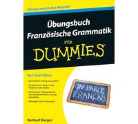 Übungsbuch Französische Grammatik für Dummies