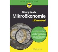 Übungsbuch Mikroökonomie für Dummies