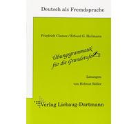 Übungsgrammatik für die Grundstufe. Lösungsheft: Deutsch als Fremdsprache