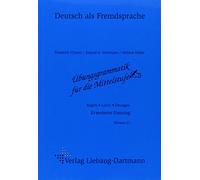 Übungsgrammatik für die Mittelstufe. Arbeitsheft: Regeln - Listen - Übungen. Deutsch als Fremdsprache