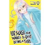 Uesugi-kun Wants to Quit Being a Girl Vol. 2