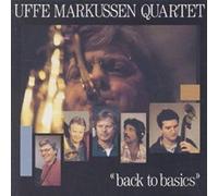 Uffe Markussen Quartet - Back To Basics