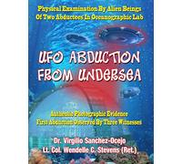 UFO Abduction From Undersea: Physical Examination By Alien Beings Of Two Abductees In Oceanographic Labs