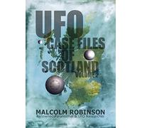 UFO Case Files Of Scotland Volume 2 - The Sightings, 1970s-1990s