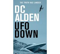 UFO Down: A Sci-Fi Mystery Thriller