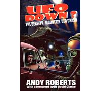 UFO Down : The Berwyn Mountain UFO Crash