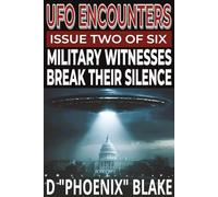 UFO Encounters: Military Witnesses Break Their Silence (UFO Encounters series)