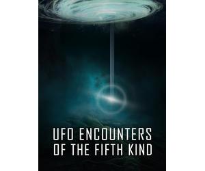 UFO Encounters of the Fifth Kind