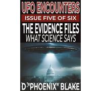 UFO Encounters: The Evidence Files: What Science Says; Issue 5 of 6 (UFO Encounters series)