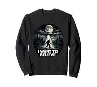 UFO I Want To Believe - Bigfoot Unidentified Flying Objects Sweatshirt