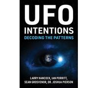 UFO Intentions : Decoding the Patterns