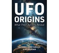 UFO Origins : What Their Actions Reveal