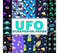 UFO Scrapbook Paper: Unique Paper Pack, Patterns, Designs, Decorative Craft Paper For Journaling, Decoupage And More