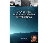 UFO: Secrets, Mysteries and Alien Investigations (The Paths of Awakening)