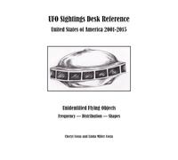 UFO Sightings Desk Reference: United States of America 2001-2015