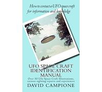 Ufo Space Craft Identification Manual: Over 50 Ufo Space Craft Illustrations, various sighting reports and experiences