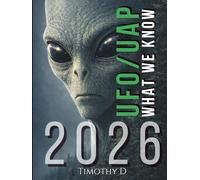 UFO/UAP's:WHAT WE KNOW 2026: Government Disclosure, Global Reporting, and the Evidence Landscape