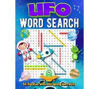 UFO Word Search 50 Puzzles with Intriguing Narrative: A UFO Word search Adventure with Narratives about incidents