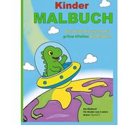 Ufolino - UFO-Dino Abenteuer Malbuch & Lernbuch: 79 Seiten: für Kinder ab 3 Jahren