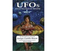 Ufos: A Great New Dawn for Humanity