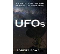 UFOs : A Scientist Explains What We Know (And Don’t Know)