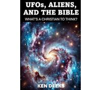 UFOs, Aliens, and the Bible: What's a Christian to Think?