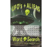 UFO's And Aliens Word Search Puzzles: UFO's And Aliens Word Search Puzzles with Easy to Read Print about Aliens, UFO sightings, UFO History & more. / ... Holidays, Flights or Just Relaxing.