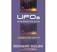 Ufos and the National Security State: Chronology of a Cover-Up 1941-1973