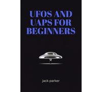UFOS AND UAPS FOR BEGINNERS
