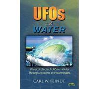 UFOs and Water: Physical Effects of UFOs on Water Through Accounts by Eyewitnesses