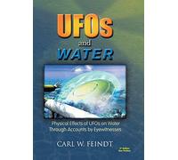 UFOs and Water: Physical Effects of UFOs on Water Through Accounts by Eyewitnesses