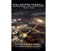 UFOs Before Roswell: European Foo Fighters 1940-1945