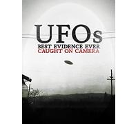 UFOs: Best Evidence Ever Caught on Camera