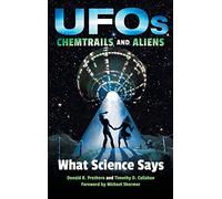 UFOs, Chemtrails, and Aliens: What Science Says