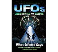 UFOs, Chemtrails, and Aliens: What Science Says
