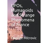 UFOs, Humanoids and Strange Phenomena of France